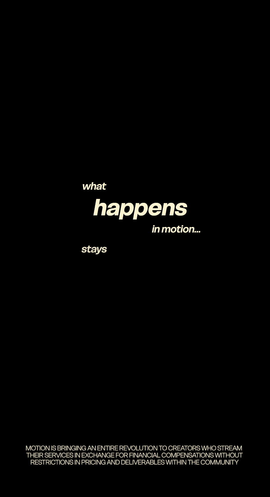 What happens in motion...